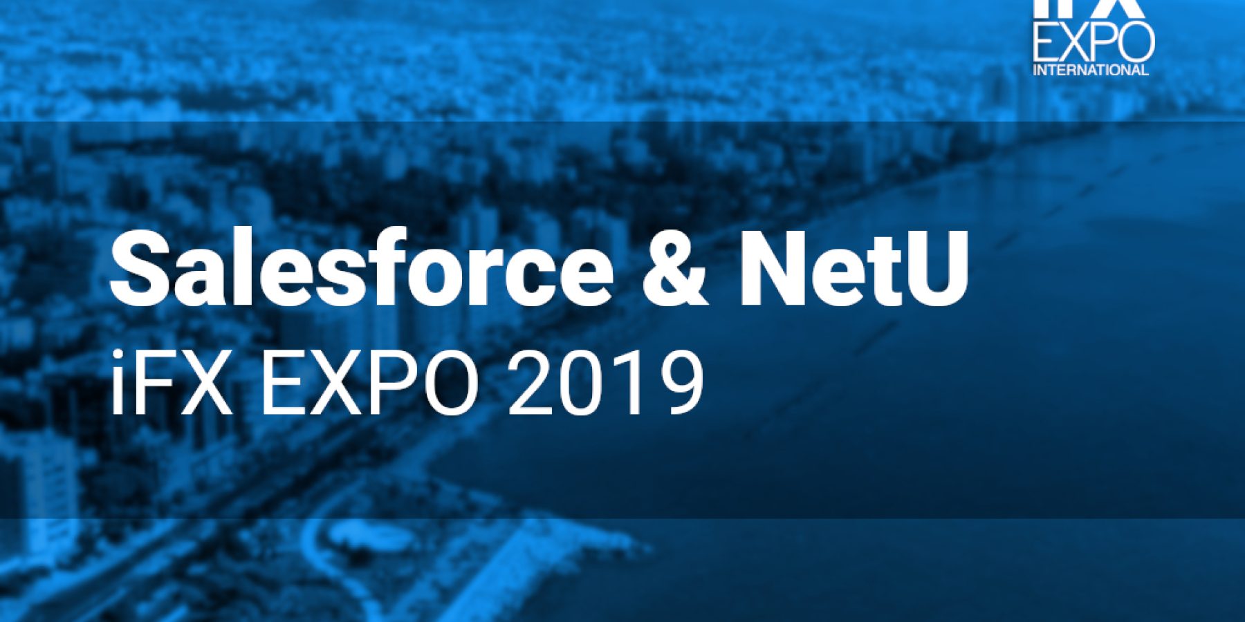 Salesforce and NetU at the iFX EXPO 2019 - NetU Group | Integrated IT ...